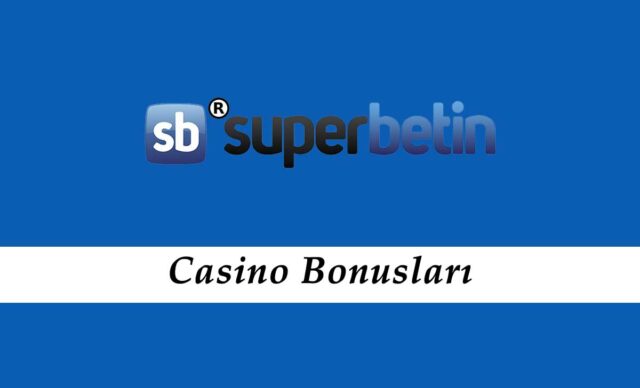 Süperbetin Casino Bonusları